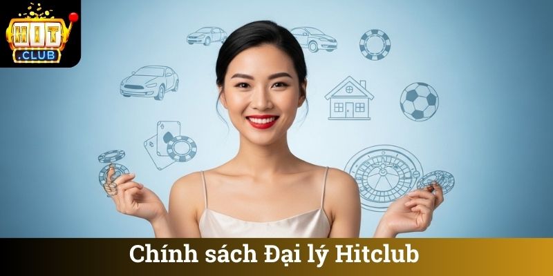 Chính sách Đại lý Hitclub