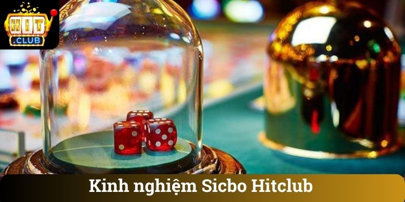 Kinh nghiệm Sicbo Hitclub