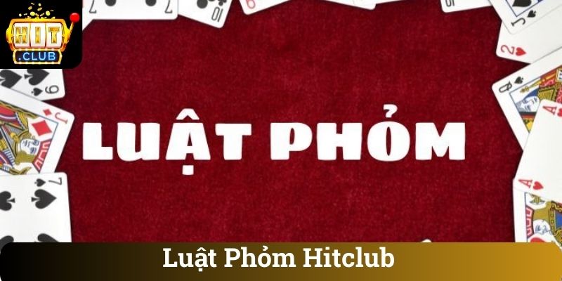 Luat Phom Hitclub Luật Phỏm Hitclub