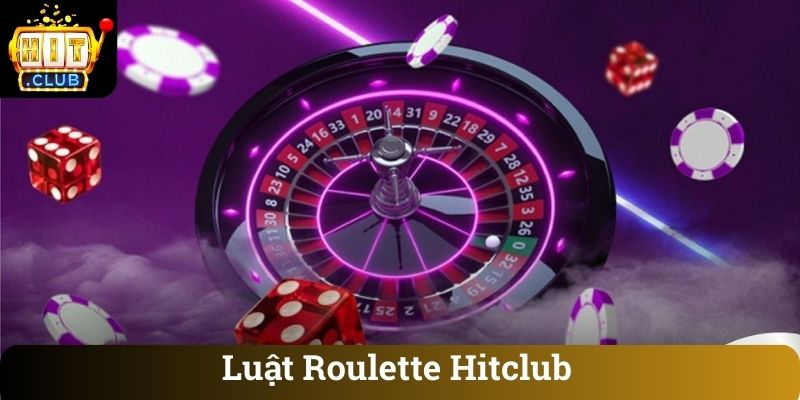 Luat Roulette Hitclub Luật Roulette Hitclub