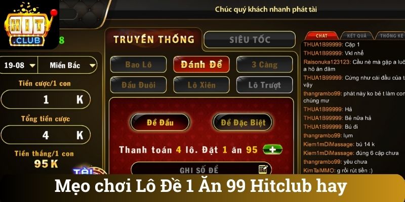 Meo choi Lo De 1 An 99 Hitclub hay Mẹo chơi Lô Đề 1 Ăn 99 Hitclub hay
